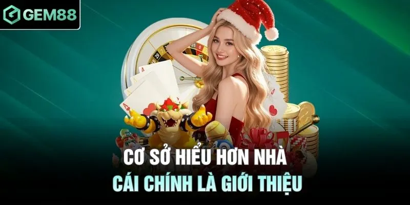 Cơ sở hiểu hơn nhà cái chính là giới thiệu